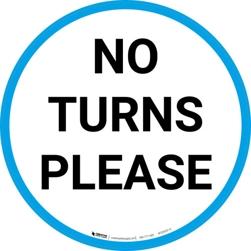 No Turns Please - Floor Sign