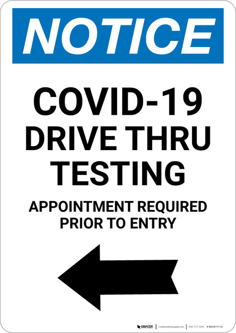 Notice: COVID-19 Drive Thru Testing Left Arrow Portrait - Wall Sign