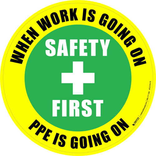 When Work is Going On, PPE is Going On (Safety First) - Floor Sign