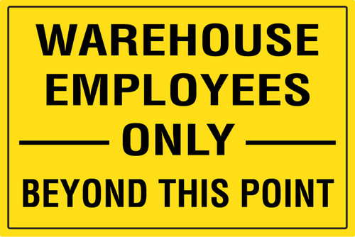Warehouse Employees Only Beyond This Point - Floor Sign | Creative ...