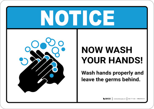 Notice: Wash Hands Properly and Leave Germs Behind ANSI Landscape - Wall Sign