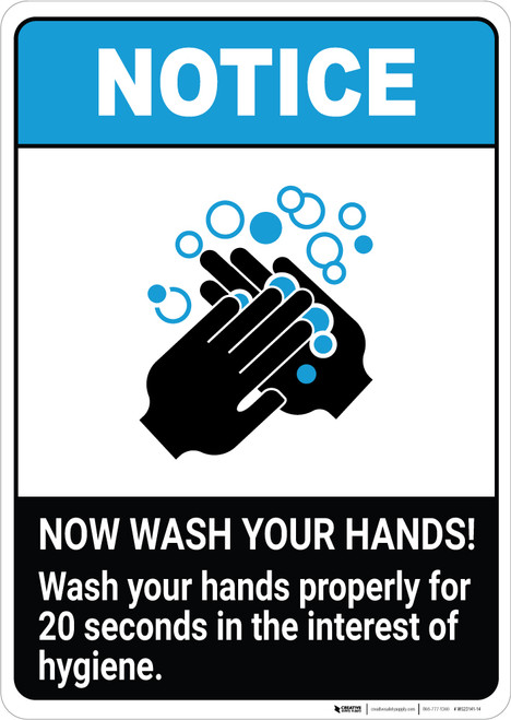 Notice: Wash Your Hands Properly in the Interest of Hygiene ANSI Portrait - Wall Sign