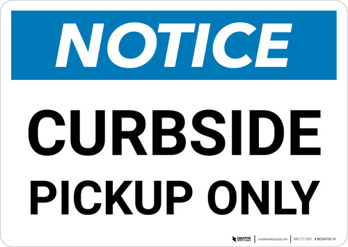 Notice: Curbside Pickup Only Landscape - Wall Sign