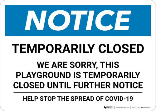 Notice: Temporarily Closed - Playground Closed Until Further Notice Landscape - Wall Sign