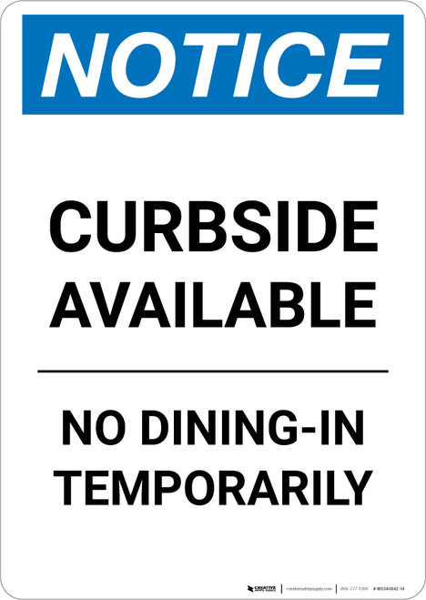 Notice: Curbside Available - No Dining-In Temporarily Portrait - Wall Sign