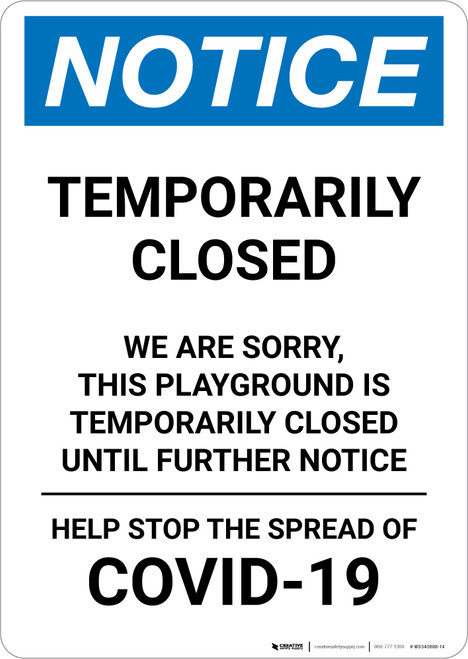 Notice: Temporarily Closed - Playground Closed Until Further Notice Portrait - Wall Sign