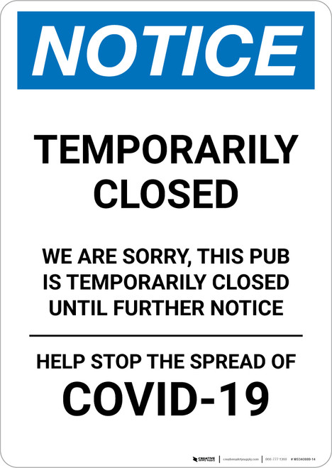 Notice: Temporarily Closed - Pub Closed Until Further Notice Portrait - Wall Sign