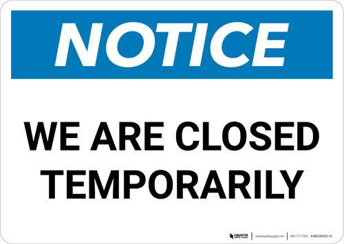 Notice: We Are Temporarily Closed Landscape - Wall Sign