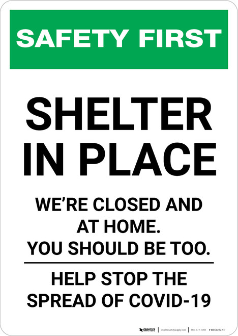 Safety First: Shelter In Place - We Are Closed and At Home Portrait - Wall Sign