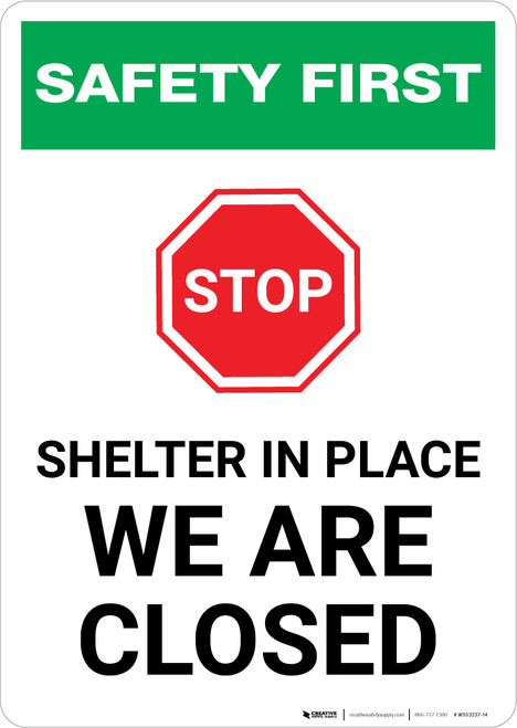 Safety First: STOP - Shelter in Place - We Are Closed Portrait - Wall Sign