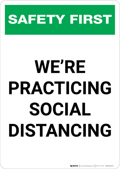 Safety First: We're Practicing Social Distancing Portrait - Wall Sign