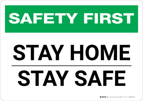 Safety First: Stay Home/Stay Safe Landscape - Wall Sign