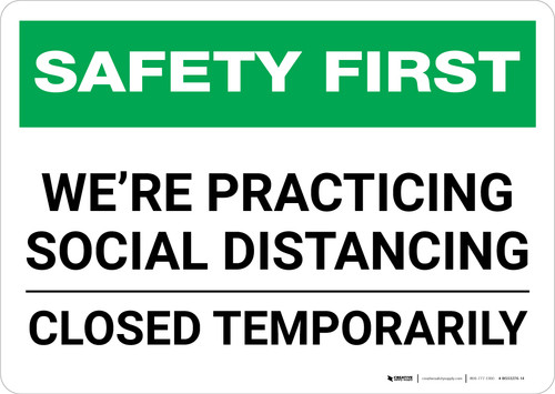 Safety First: We Are Practicing Social Distancing - Closed Temporarily Landscape - Wall Sign