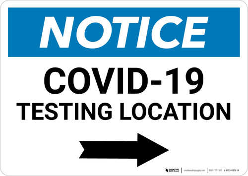 Notice: COVID-19 Testing Location with Right Arrow Landscape - Wall Sign
