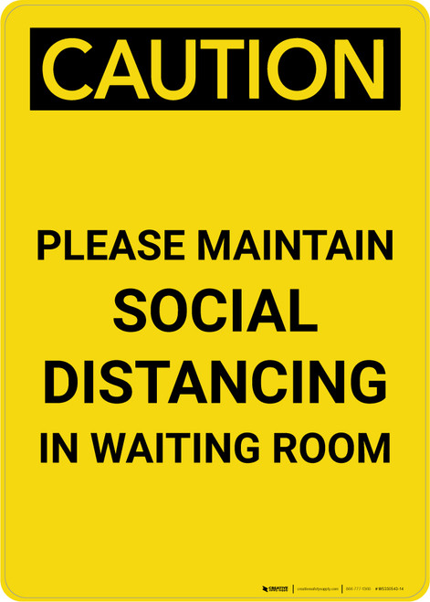 Caution: Please Maintain Social Distancing in Waiting Room Portrait - Wall Sign
