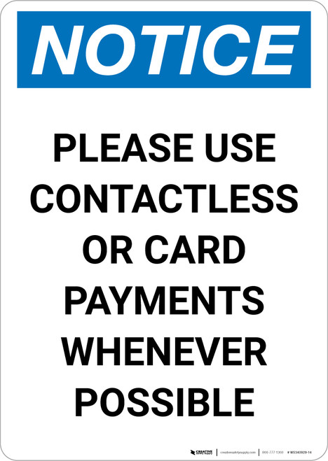 Notice: Please Use Contactless or Card Payments When Possible Portrait - Wall Sign