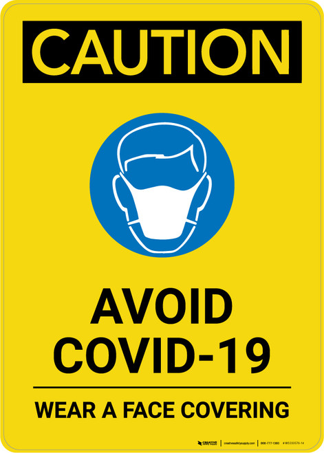 Caution: Avoid COVID-19 Wear A Face Covering with Icon Portrait - Wall Sign