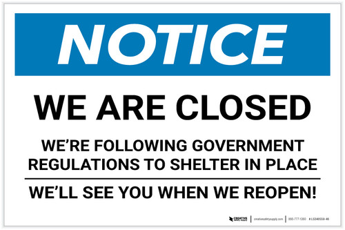 Notice: We Are Closed - We Are Following Government Regulations Landscape - Label