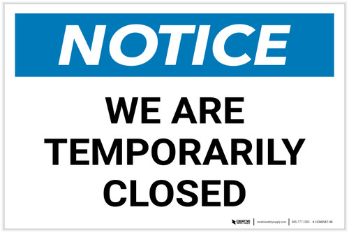 Notice: We Are Temporarily Closed Landscape - Label