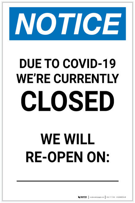 Notice: Due To Covid-19 We Are Currently Closed - We Will Reopen on Date Portrait - Label