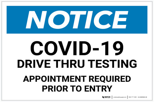 Notice: COVID-19 Drive Thru Testing Appointment Required Landscape - Label