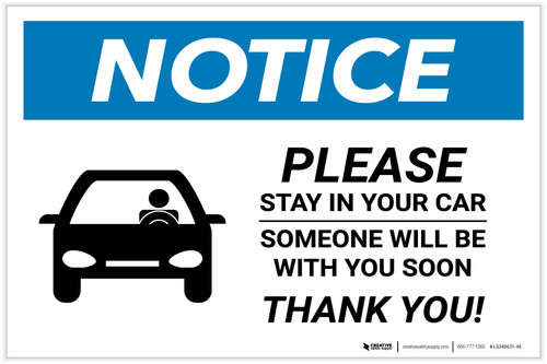 Notice: Please Stay In Car Someone Will Be With You with Icon Landscape - Label