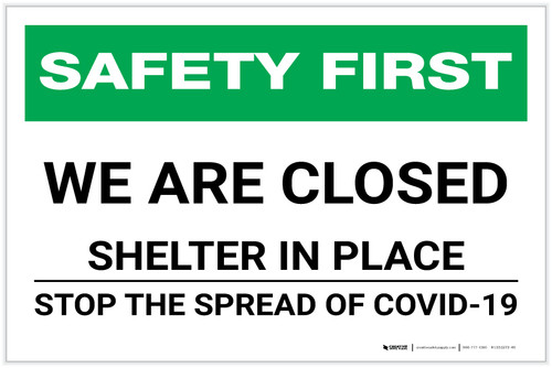 Safety First: We Are Closed - Shelter in Place - Stop the Spread of Covid-19 Landscape - Label