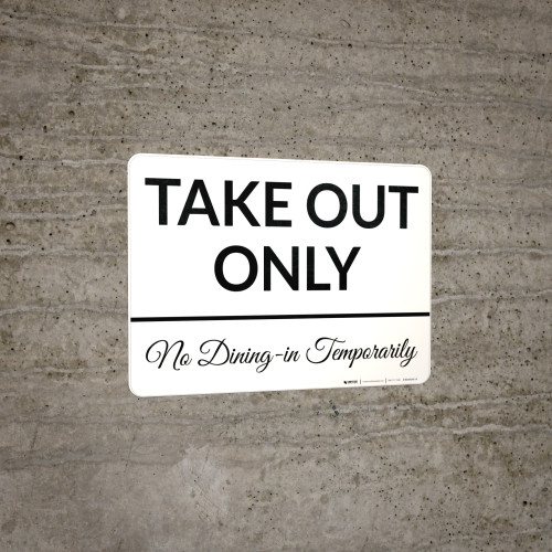 Take Out Only No DiningIn Temporarily Landscape Wall Sign