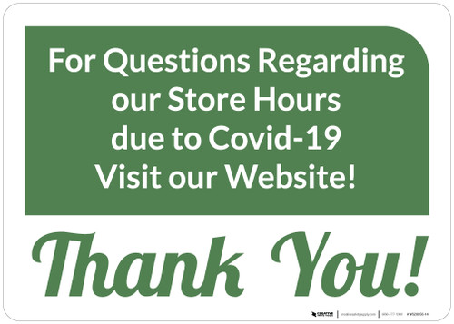 For Questions About Store Hours Visit Our Website COVID-19 Landscape - Wall Sign