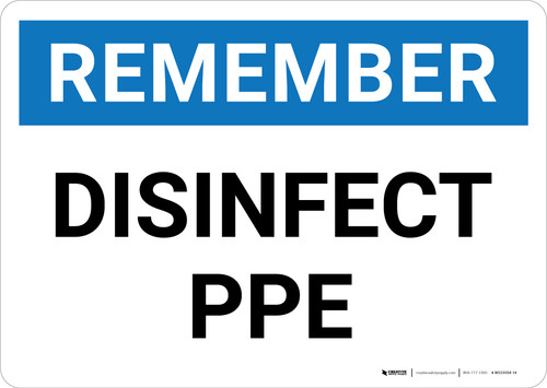 Remember: Disinfect PPE Landscape - Wall Sign