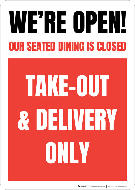 We're Open Our Seated Dining Is Closed Take Out Delivery Only - Red Portrait - Wall Sign
