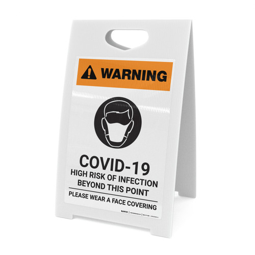 Warning: COVID-19 High Risk Of Infection Wear Face Covering with Icon Portrait - A-Frame Sign