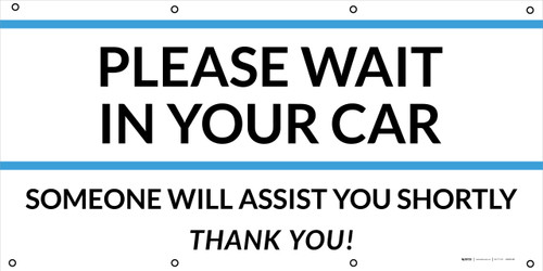 Please Wait In Your Car Someone Will Assist You Shortly - Banner