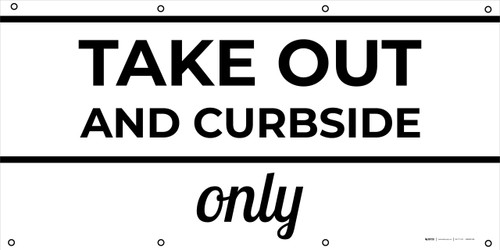 Take Out And Curbside Only - Banner