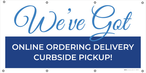 We've Got Online Ordering Delivery Curbside Pickup - Banner