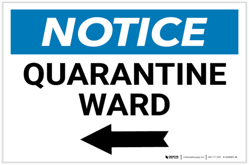 Notice: Quarantine Ward Left Arrow Landscape - Label