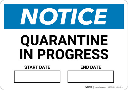 Notice: Quarantine In Progress Start Date End Date Landscape - Wall Sign