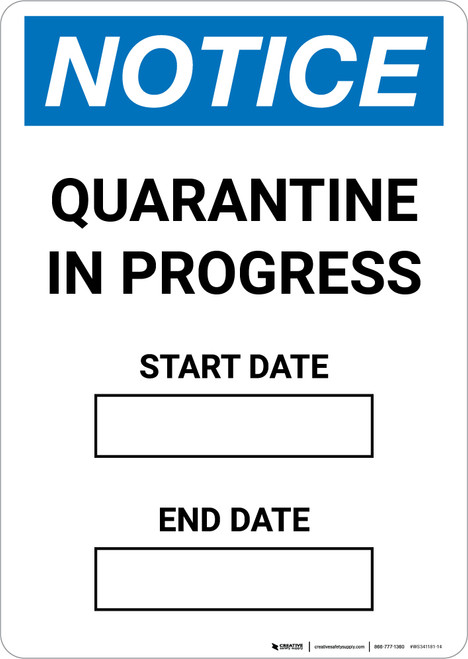 Notice: Quarantine In Progress Start Date End Date Portrait - Wall Sign