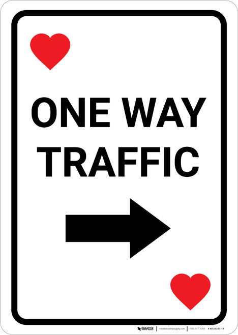 Casino - One Way Traffic Hearts Playing Card with Arrow Right Portrait - Wall Sign