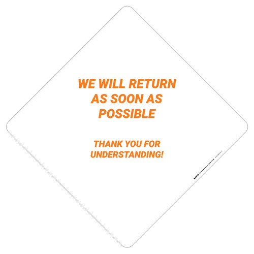 We Will Return As Soon As Possible Thank You - Placard Sign