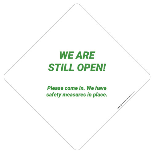 We Are Still Open! We Have Safety Practices In Place - Placard Sign