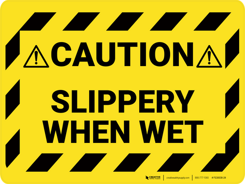 Caution: Slippery When Wet - Floor Sign