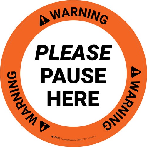 Warning Please Pause Here Circular - Floor Sign