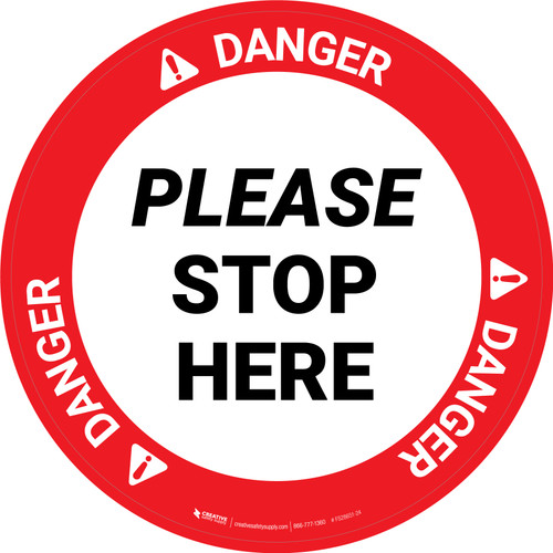 Danger: Please Stop Here Circular - Floor Sign
