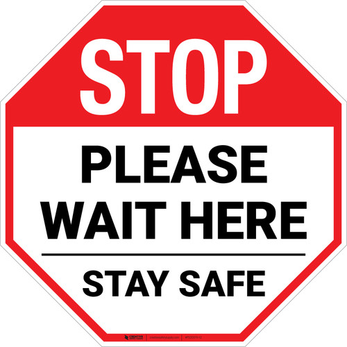 Stop Please Wait Here Stay Safe Stop - Floor Sign