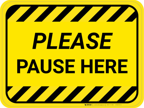 Please Pause Here Hazard Stripes Rectangle - Floor Sign