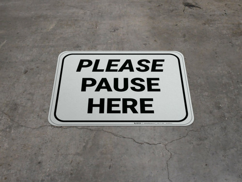 Pause In Wall Please Pause Here Rectangle - Floor Sign