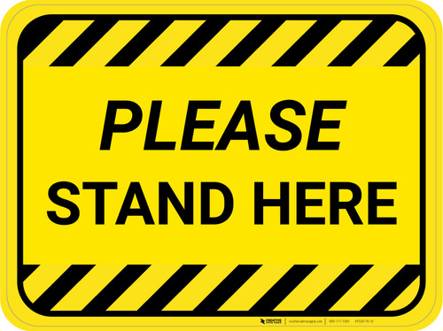 Please Stand Here Hazard Stripes Rectangle - Floor Sign