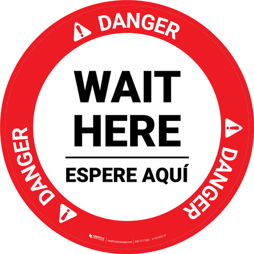 Danger: Wait Here Espere Aqui Bilingual Spanish Circular - Floor Sign