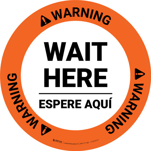 Warning: Wait Here Espere Aqui Bilingual Spanish Circular - Floor Sign